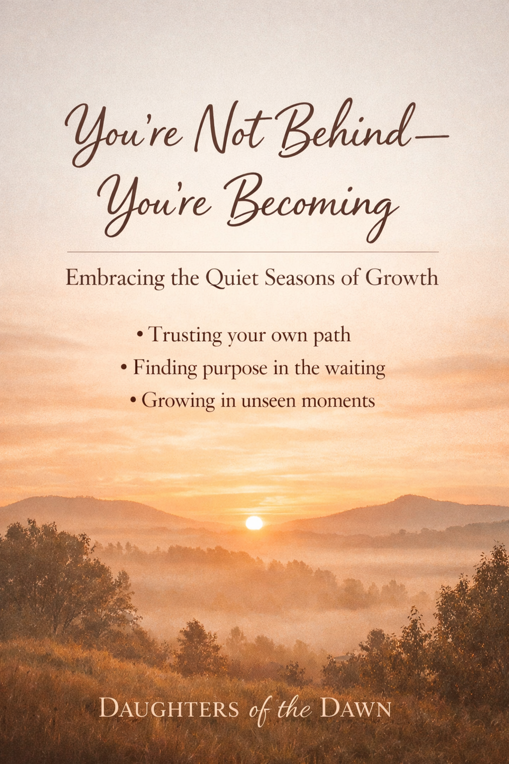 You’re Not Behind — You’re Becoming